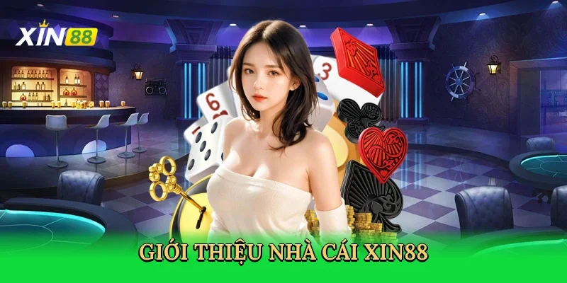 xin88 – Nhà cái đẳng cấp quốc tế được yêu thích