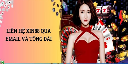 Các kênh liên hệ nhận hỗ trợ dịch vụ của xin88